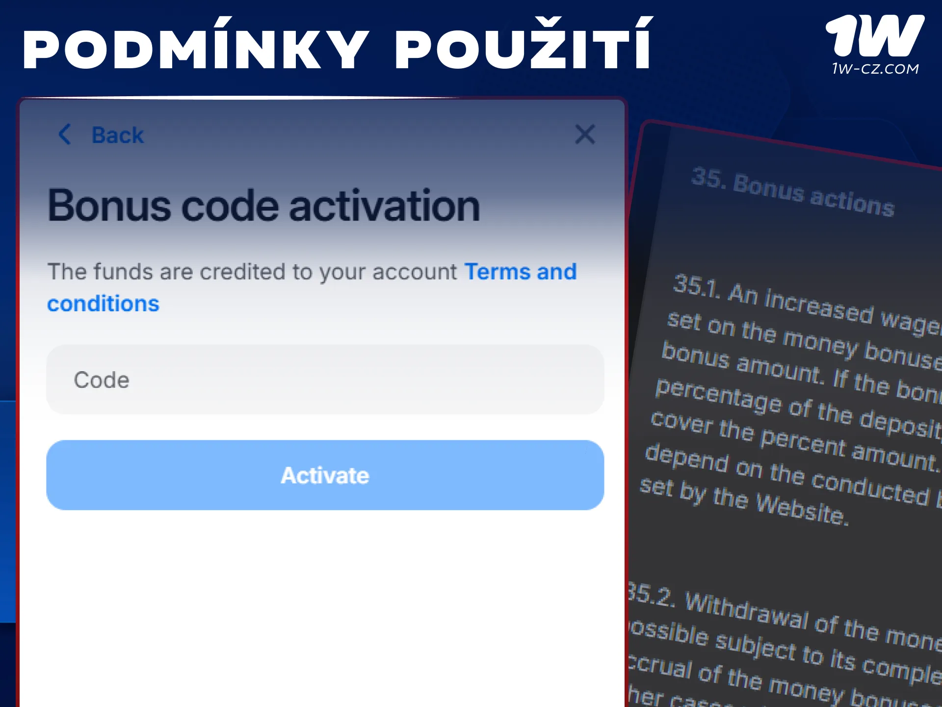 Prostudujte si podmínky a aktivujte svůj 1W bonusový promo kód ještě dnes.