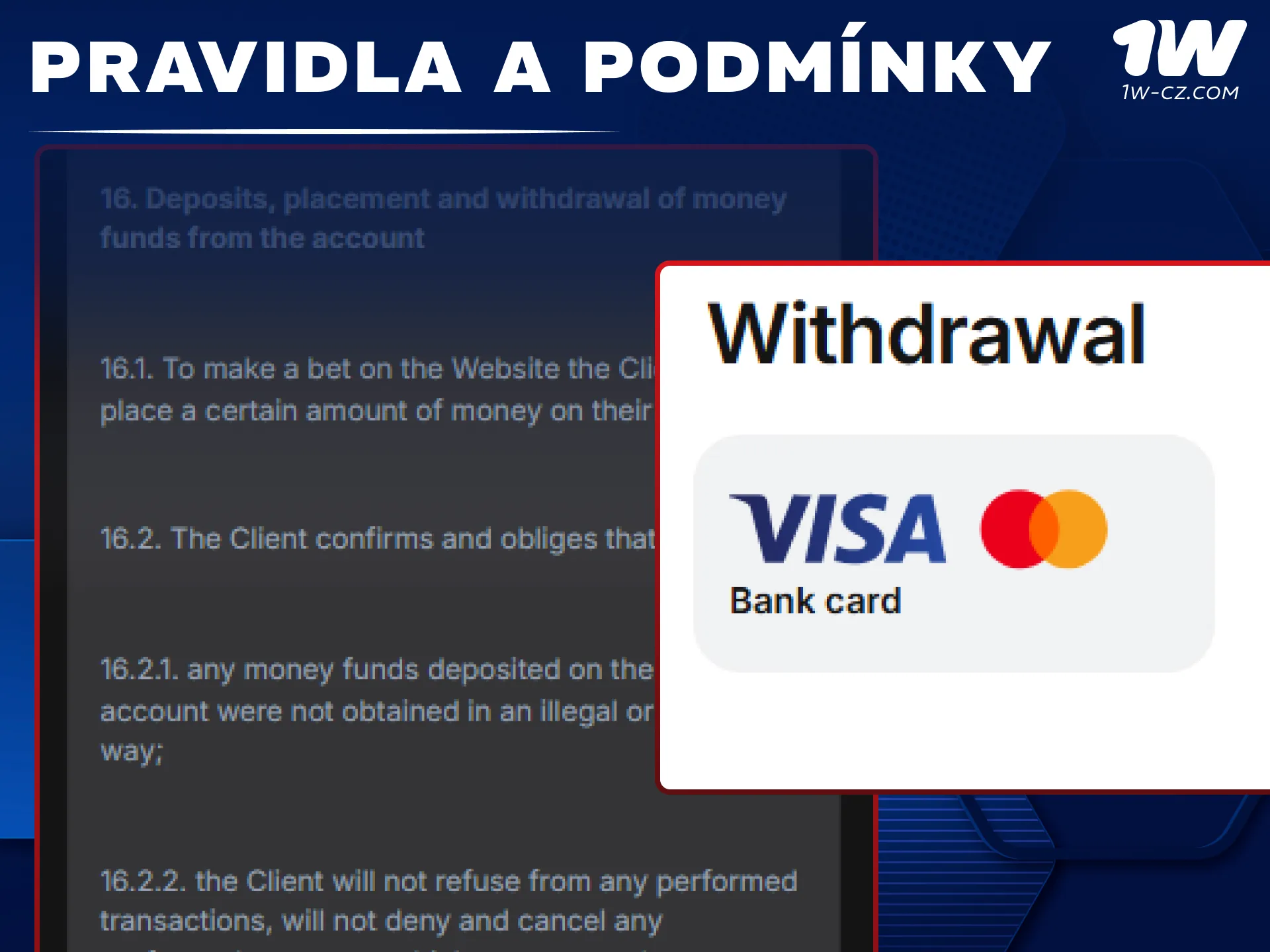 Přečtěte si hlavní pravidla a podmínky pro úspěšný výběr výher z platformy 1W.